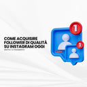 Come acquisire Follower di qualità su Instagram Oggi
